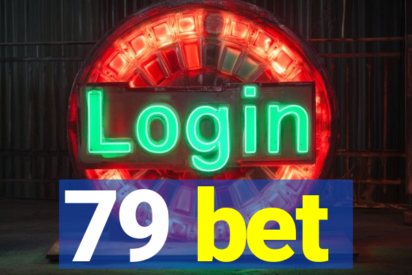 79 bet